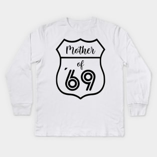 Mother of 69 Mother´s Day Gift Kids Long Sleeve T-Shirt